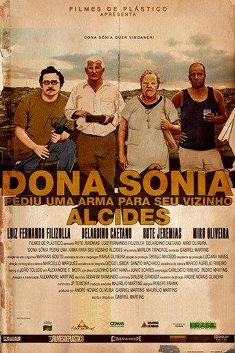 Dona Sônia Pediu Uma Arma Para Seu Vizinho Alcides (2010) poster