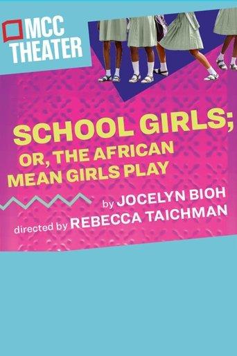 School Girls; Or, the African Mean Girls Play (2019) poster