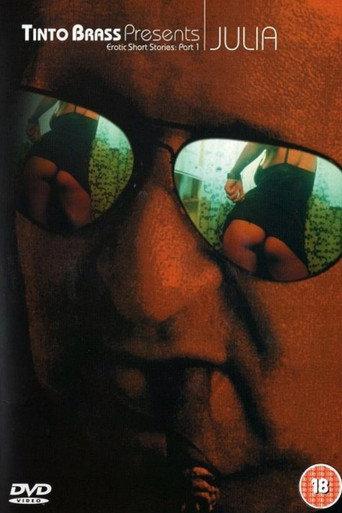 Tinto Brass Presents Erotic Short Stories: Part 1 - Julia (1999) poster