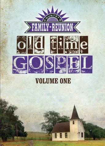 Country's Family Reunion: Old Time Gospel Volume One (2011) poster
