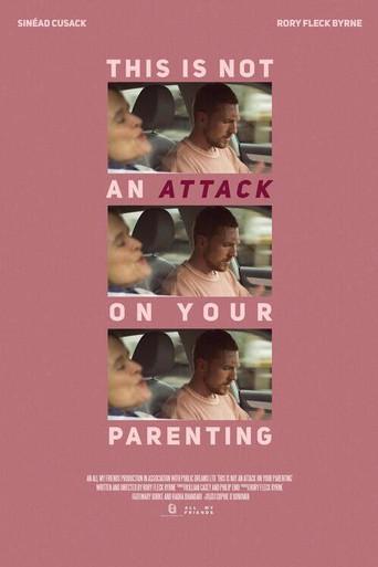This Is Not An Attack On Your Parenting (2024) poster