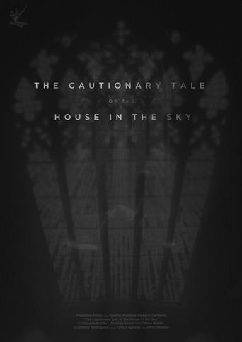 The Cautionary Tale of The House in The Sky (2020) poster