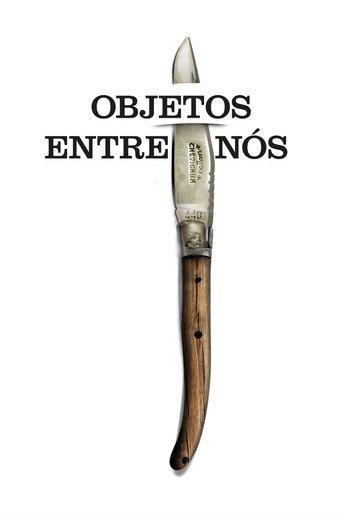 Objetos Entre Nós () poster
