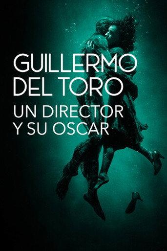Guillermo del Toro: Un director y su Oscar (2018) poster
