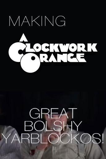 Great Bolshy Yarblockos!: Making 'A Clockwork Orange' (2007) poster