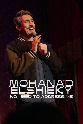 Mohanad Elshieky: No Need to Address Me (2025) poster