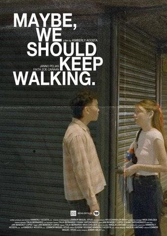 Maybe, we should keep walking. () poster