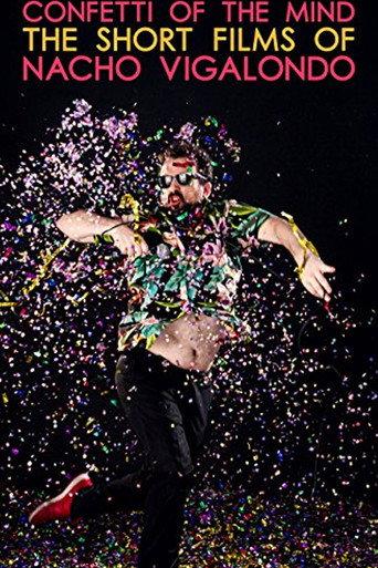 Confetti of the Mind: The Short Films of Nacho Vigolondo (2014) poster