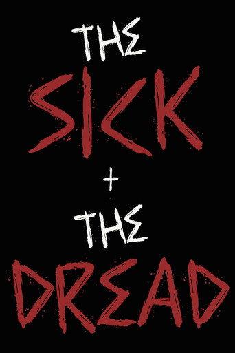 The Sick & The Dread () poster