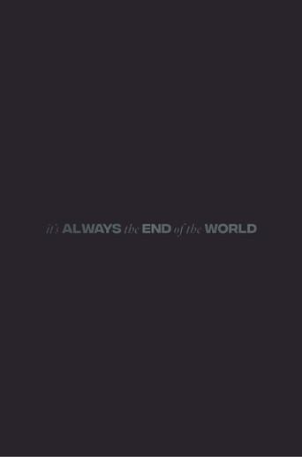 It's Always the End of the World () poster
