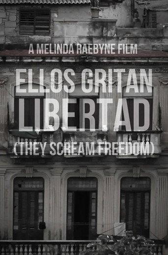 Ellos Gritan Libertad: They Scream Freedom (2023) poster