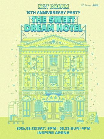 NCT DREAM 10TH ANNIVERSARY PARTY 'THE SWEET DREAM HOTEL' (2026) poster