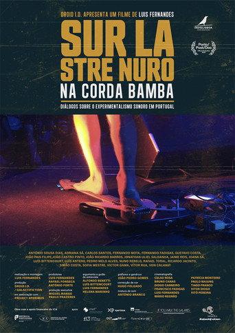 Sur la Stre Nuro - Na Corda Bamba: Diálogos Sobre o Experimentalismo Sonoro em Portugal () poster