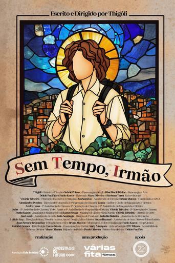 Sem Tempo, Irmão () poster
