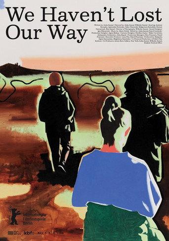We Haven't Lost Our Way (2022) poster