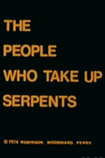 The People Who Take Up Serpents (1974) poster