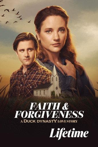 Faith & Forgiveness: A Duck Dynasty Love Story (2026) poster