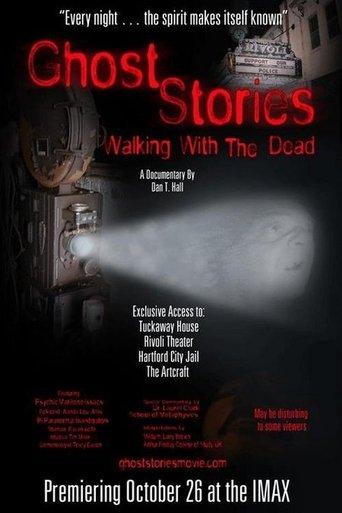Ghost Stories: Walking With The Dead (2007) poster