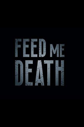 Feed Me Death (2019) poster