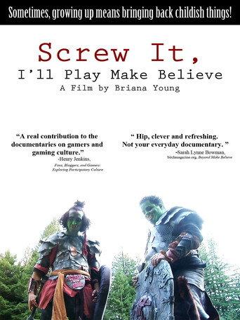 Screw It, I'll Play Make Believe (2011) poster