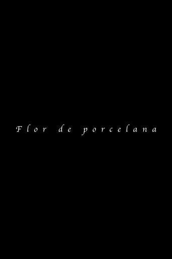 Flor de Porcelana () poster