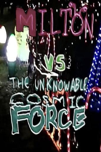 milton VS. the unknowable cosmic force () poster