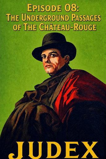 Judex (Episode 08): The Underground Passages of the Château-Rouge (1917) poster