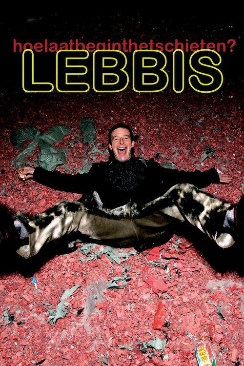 Lebbis: Hoe Laat Begint Het Schieten 2008 official movie poster