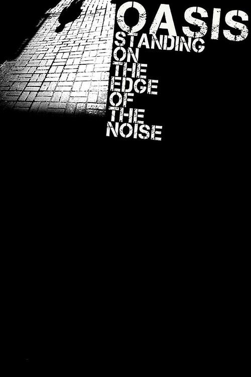 Standing on the Edge of the Noise 2008 official movie poster
