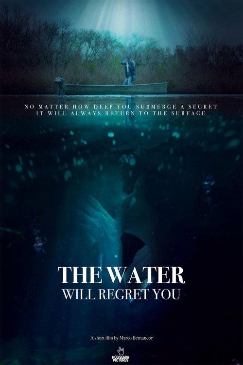 The Water Will Regret You 2021 official movie poster