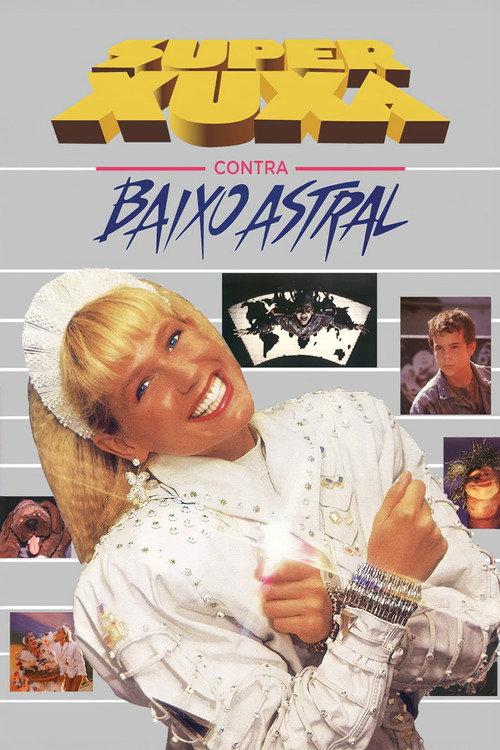Super Xuxa Contra Baixo Astral 1988 official movie poster