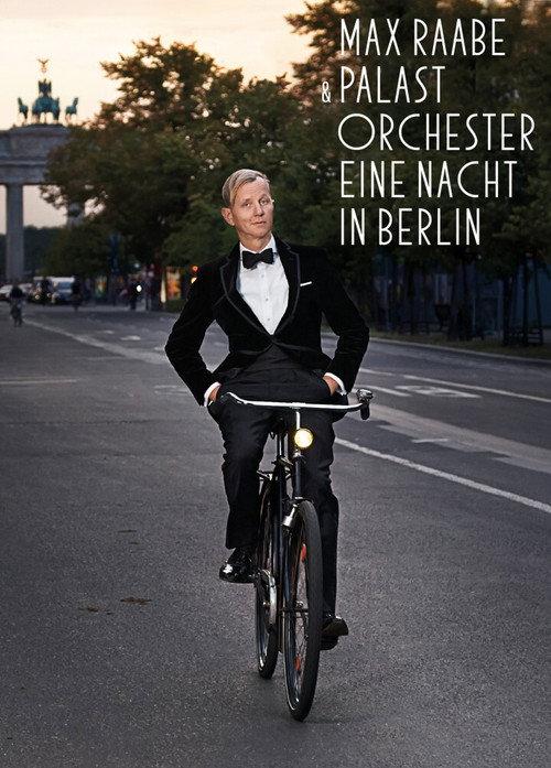 Max Raabe & Palastorchester - Eine Nacht in Berlin 2014 official movie poster