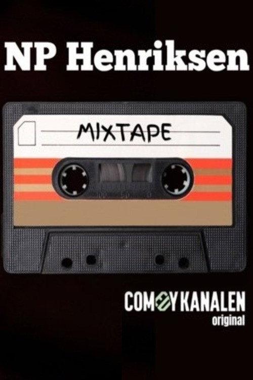 NP Henriksen - MIXTAPE 2024 official movie poster