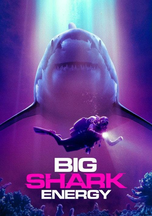 Big Shark Energy 2024 official movie poster