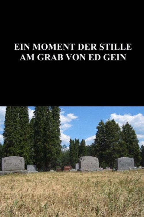 A Moment of Silence at the Grave of Ed Gein 2013 official movie poster