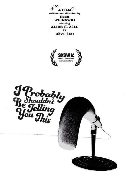 I Probably Shouldn't Be Telling You This 2023 official movie poster