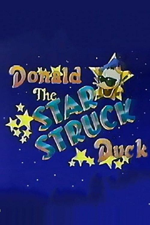 Donald, the Star-Struck Duck 1986 official movie poster