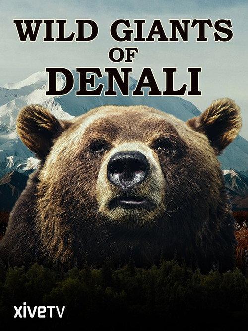Wild Giants of Denali  official movie poster