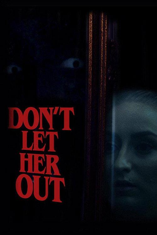 Don't Let Her Out 2016 official movie poster