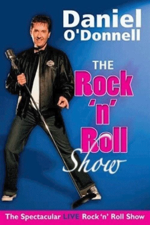 Daniel O'Donnell - The Rock 'N' Roll Show 2005 official movie poster