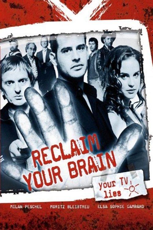 Reclaim Your Brain 2007 official movie poster