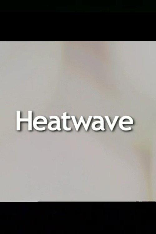 Heatwave 2005 official movie poster