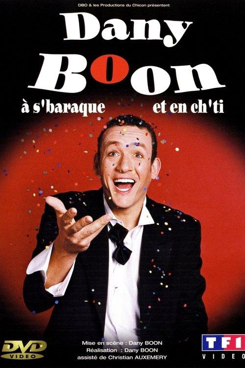 Dany Boon à s'baraque et en ch'ti 2003 official movie poster