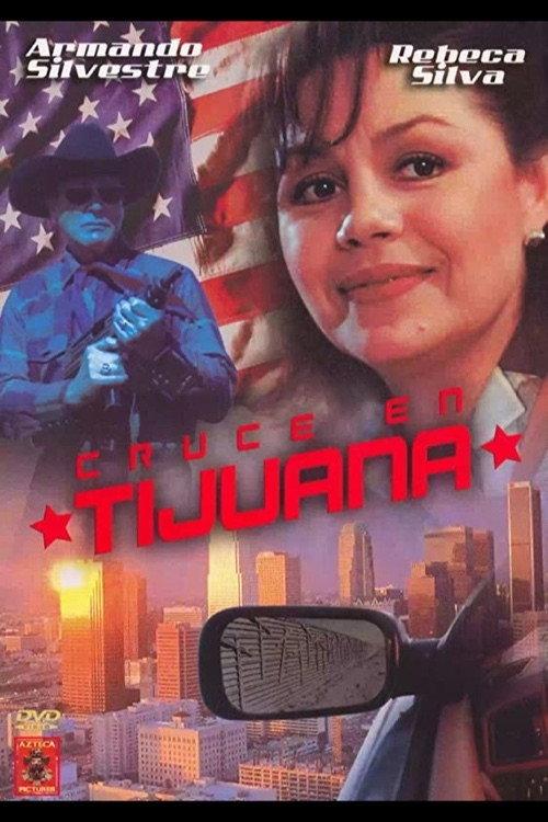 Cruce en Tijuana 1995 official movie poster