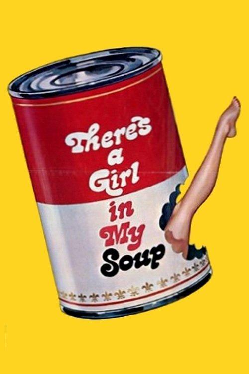 There's a Girl in My Soup 1970 official movie poster