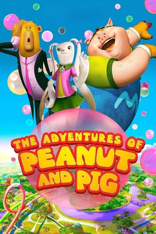 The Adventures of Peanut and Pig 2022 official movie poster