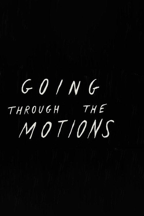 Going Through the Motions 2015 official movie poster