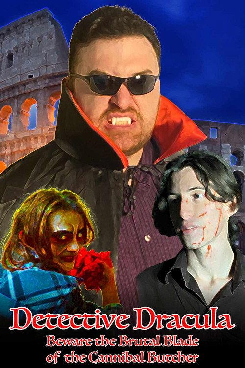 Detective Dracula: Beware the Brutal Blade of the Cannibal Butcher  official movie poster