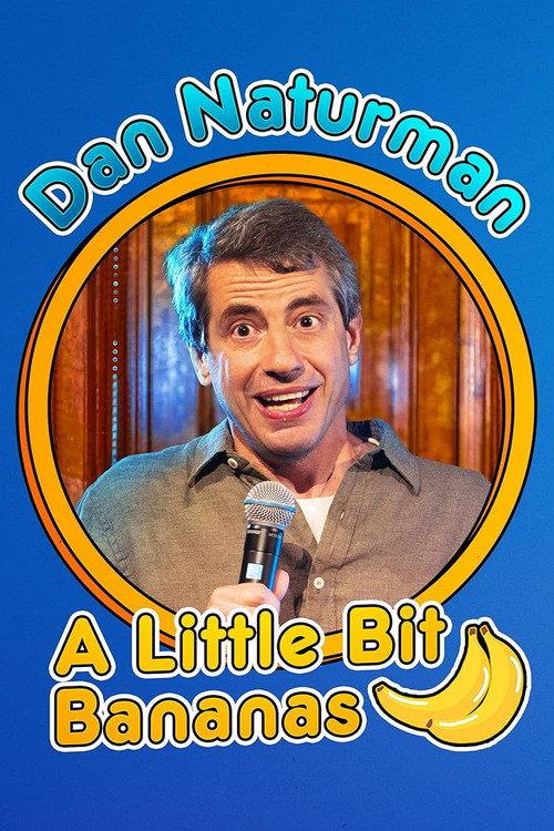 Dan Naturman: A Little Bit Bananas 2024 official movie poster