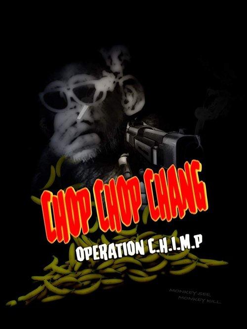 Chop Chop Chang: Operation C.H.I.M.P 2019 official movie poster